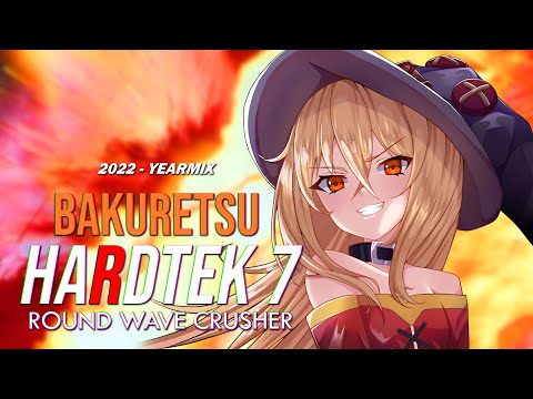 Bakuretsu Hardtek 7 - Yearmix 2022