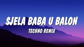 SJELA BABA U BALON (TECHNO REMIX) SJELA BABA U BALON (TECHNO REMIX)