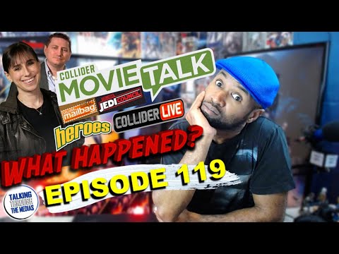 Ep. 119 The Rise and Fall of Collider Movie Talk | What Happened?