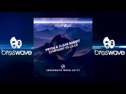 Pryda & Clean Bandit  - Symphony vs Lillo  Broswave Mashup