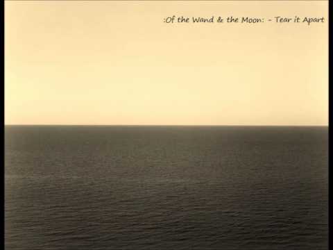 Of the Wand and the Moon - Tear it apart