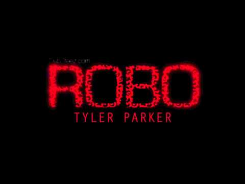 Tyler Parker - Robo (Nuttkase)