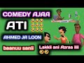 Comedy Ajaa Ibaa Jalo Juce Waldayaa Kolffaa