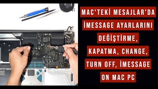 Mac'teki Mesajlar'da iMessage ayarlarını değiştirme, kapatma, Change, turn off, iMessage on Mac Pc