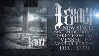 I Exalt - Astral Desertion (featuring Sean Harmanis from Make Them Suffer)