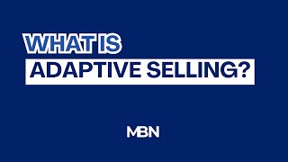 What is Adaptive Selling?
