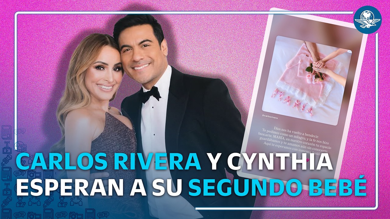 Carlos Rivera y Cynthia Rodríguez anuncian que esperan a su segunda hija