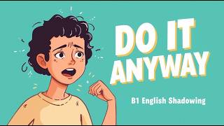 Confidence Comes From Action | B1 English Shadowing