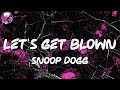 Snoop Dogg - Let's Get Blown (Lyric Video) | Myspace