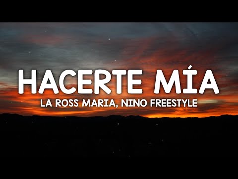 La Ross Maria, Nino Freestyle - Hacerte Mía (Letra/Lyrics)