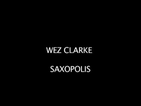 Wez Clarke feat. The Lovely Laura - Saxopolis (Wez Clarke's So Saxxy Dub)