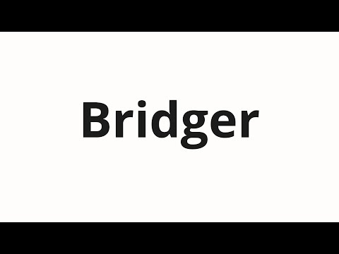 How to pronounce Bridger