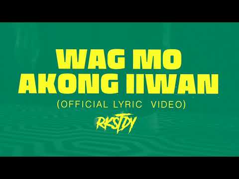 Wag Mo Akong Iiwan (official lyric video) - RKSTDY