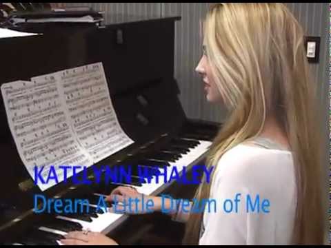 Katelynn Whaley - Dream A Little Dream Of Me