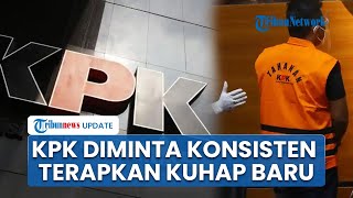 KUHAP Baru Resmi Berlaku, KPK Tak Hadirkan Tersangka saat Konpres & Diminta Konsisten Lindungi HAM