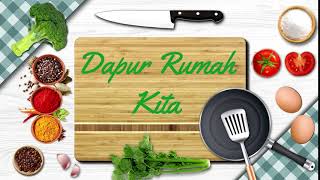 Download lagu INTRO VIDEO MASAK DAPUR RUMAH KITA mp3