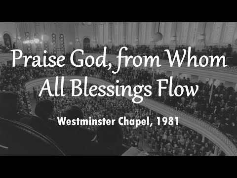 Praise God, from Whom All Blessings Flow
