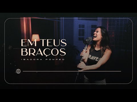 Em Teus Braços - @IsadoraPompeo [Cover Session]