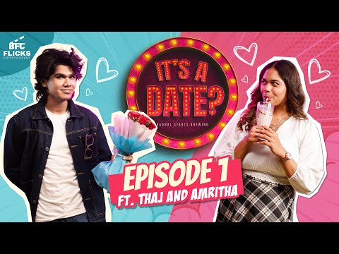 It's a Date with Thaj Mola | Amritha | Episode 1 | Official Video | BFC Flicks