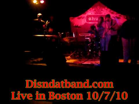Dis-N-Dat Band Live Inna Boston!!!