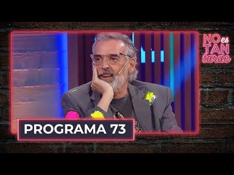 No es tan tarde con Benito Fernández - Programa 73 (28-01-2022)