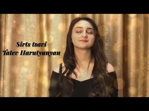 Tatev Harutyunyan - Sirts tsavi //cover 2021// Original Erik Karapetyan