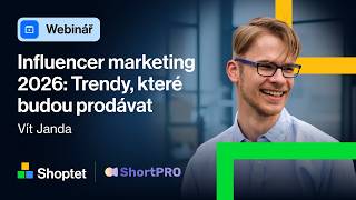 Influencer marketing 2026: Trendy, které budou prodávat