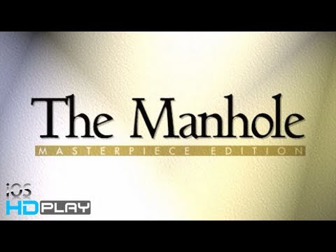 The Manhole - Masterpiece Edition IOS
