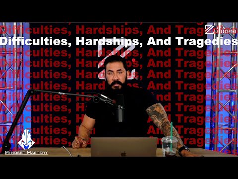 Mindset Mastery with A.Z. Araujo - Episode 144: Difficulties, Hardships, and Tragedies