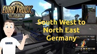 Euro Truck Simulator 2 - South West to North East Germany
