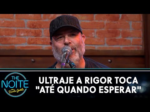 Ultraje a Rigor toca "Até Quando Esperar" | The Noite (08/10/20)