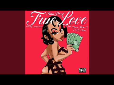 True Love (feat. DeMacMane & CNG Chucc)