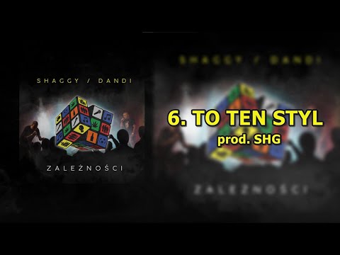 6. SHAGGY SHG/DANDI -  TO TEN STYL | prod. SHG