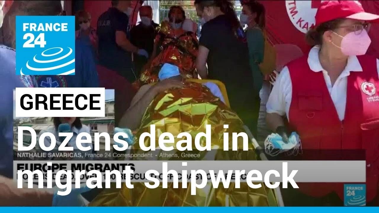 Dozens dead, 100 rescued in deadliest migrant shipwreck off Greece this year • FRANCE 24