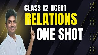 RELATIONS CLASS 12 NCERT SOLUTIONS ONE SHOT