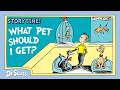 Full Episode What Pet Should I Get Official Animated Read Along Dr Seuss