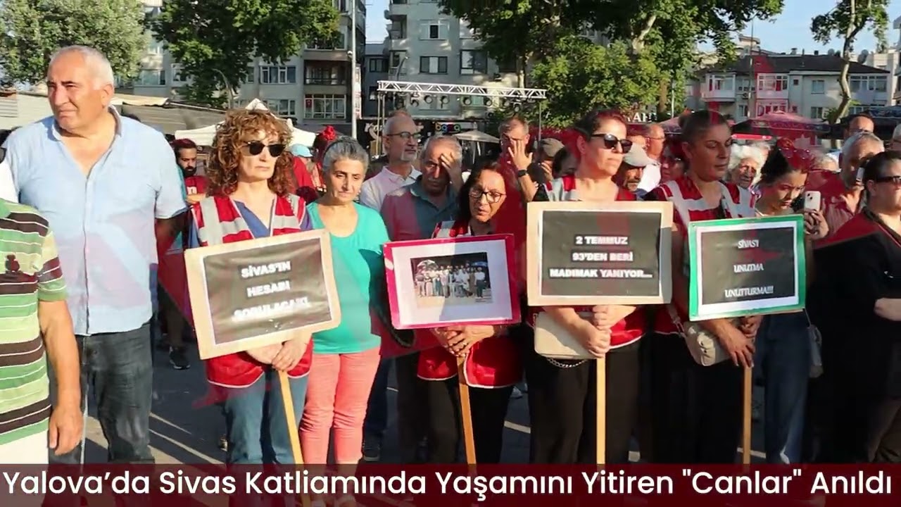 Yalova’da Sivas Katliamı'nda Yaşamını Yitiren "Canlar" Anıldı