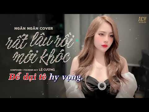 Karaoke - Rất Lâu Rồi Mới Khóc - Ngân Ngân (Tone Nữ Hạ Tone)