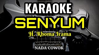 Download lagu SENYUM - Rhoma Irama ( KARAOKE DANGDUT ORIGINAL NADA COWOK ) mp3