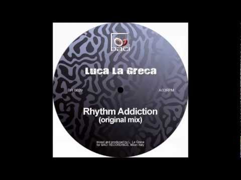 Luca La Greca, Rhythm Addiction - release date 29.06.2012 - Beatport Exclusive
