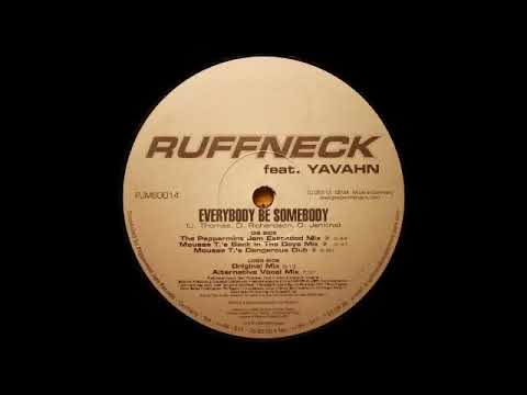 Ruffneck feat Yavahn   Everybody Be Somebody Original Mix