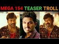 MEGA 154 TEASER TROLL WALTHAIR VEERAYYA MEGA 154 K C TROLLS ADDA