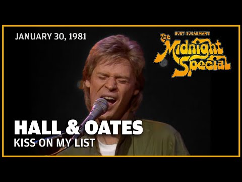 Kiss on my List - Hall and Oates | The Midnight Special