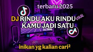 Download lagu DJ TIKTOK TERBARU 2025-🎵🎶DJ RINDU AKURINDU KAMU JADI SATU DJ JAUH SA TANAMHATI TAPI TRA HASIL🎧 mp3