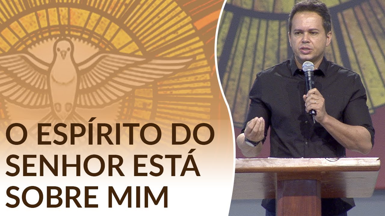 O Espírito do Senhor está sobre mim - Márcio Mendes (19/05/18)