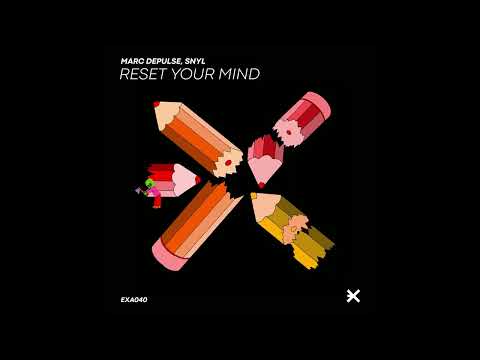 Marc DePulse, SNYL - "Reset Your Mind" (Original Mix) [EXE AUDIO]