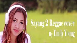 Download lagu Sayang 2 Reggae Cover Emily Young mp3