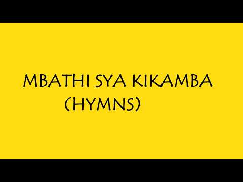 MBATHI SYA IVUKU. KAMBA HYMNS
