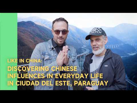 Like in China: Discovering Chinese influences in everyday life in Ciudad del Este, Paraguay