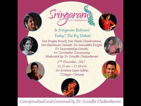Is Sringaram Relevant Today? The Big Debate | Sringaram An Immersion | Natya Kala Conference 2017